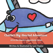 Charlie's Big-Hearted Adventures