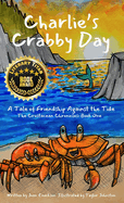 Charlie's Crabby Day: A Tale of Friendship Against the Tide