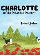 Charlotte. A City Cat in the Country