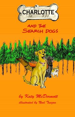 Charlotte and the Search Dogs - McDermott, Katy