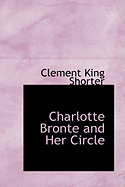 Charlotte Bronte and Her Circle