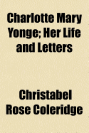 Charlotte Mary Yonge: Her Life and Letters