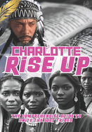 Charlotte Rise Up: The Comprehensive Guide to Unite the Lost Tribes: Master Key Application #228