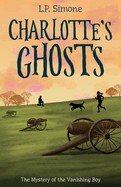 Charlotte's Ghosts: The Mystery of the Vanishing Boy