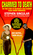 Charmed to Death - Singluar, Stephen, and Singular, Stephen