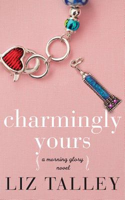 Charmingly Yours - Talley, Liz, and Pressley, Brittany (Read by)