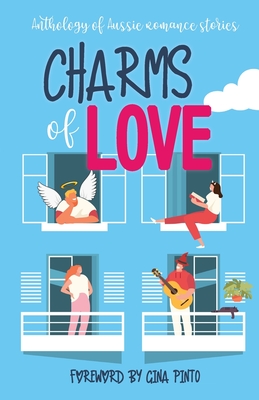 Charms of Love - Titheradge, Christine (Editor), and Pinto, Gina (Editor), and Clancy, Charmaine