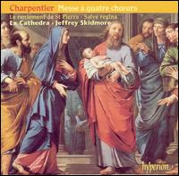 Charpentier: Messe  quatre choeurs - Ex Cathedra; Jeffrey Skidmore (conductor)