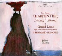 Charpentier: Tristes Dserts - Chantal Santon Jeffery (alto); Cyril Auvity (tenor); Edwin Crossley-Mercer (bass); Grard Lesne (counter tenor);...