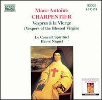 Charpentier: Vespres  la Vierge - Le Concert Spirituel Orchestra & Chorus; Herv Niquet (conductor)