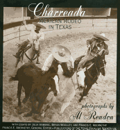 Charreada: Mexican Rodeo in Texas - Rendon, Al, and Hambric, Julia (Contributions by), and Woolley, Bryan (Contributions by)