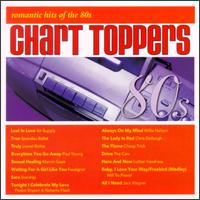 Chart Toppers: Romantic Hits of the 80s - Various Artists