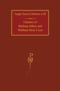 Charters of Barking Abbey and Waltham Holy Cross