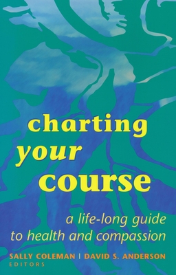Charting Your Course - Coleman, Sally (Editor), and Anderson, David S (Editor)