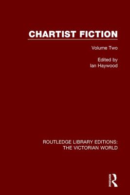 Chartist Fiction: Volume Two - Haywood, Ian (Editor)