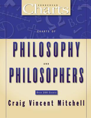 Charts of Philosophy and Philosophers - Mitchell, Craig Vincent