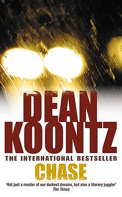 Chase: A chilling tale of psychological suspense - Koontz, Dean