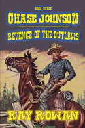 Chase Johnson - Revenge of the Outlaws