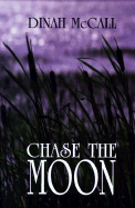 Chase the Moon - McCall, Dinah