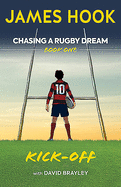 Chasing a Rugby Dream: Book One: Kick Off
