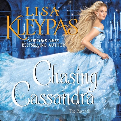 Chasing Cassandra Lib/E: The Ravenels - Kleypas, Lisa, and Wells, Mary Jane (Read by)