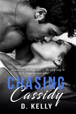 Chasing Cassidy - Fox, Tiffany (Editor), and Opium House Creatives, and Kelly, D