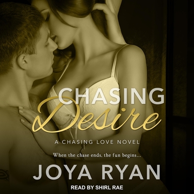 Chasing Desire - Ryan, Joya