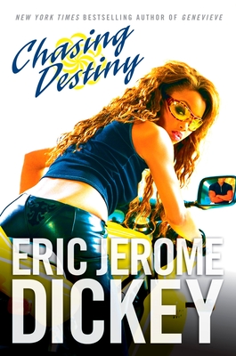 Chasing Destiny - Dickey, Eric Jerome
