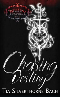 Chasing Destiny - Michaels, Jo (Editor), and Bach, Tia Silverthorne