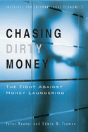 Chasing Dirty Money: The Fight Against Money Laundering