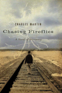 Chasing Fireflies - Martin, Charles