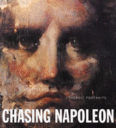 Chasing Napoleon: Forensic Portraits - Scherman, Tony