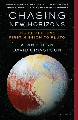 Chasing New Horizons: Inside the Epic First Mission to Pluto - Stern, Alan, and Grinspoon, David