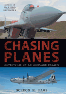 Chasing Planes: Adventures of an Airplane Fanatic