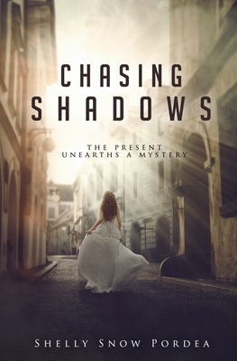 Chasing Shadows - Pordea, Shelly Snow, and Kruse, Denise (Editor)