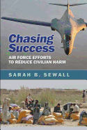 Chasing Success: Air Force Efforts to Reduce Civilian Harm