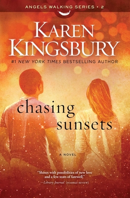 Chasing Sunsets - Kingsbury, Karen