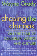 Chasing the chinook : on the trail of Canadian words and culture