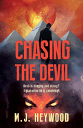 Chasing the Devil: Devil is dodging and diving? I guarantee he's conniving!