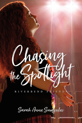 Chasing the Spotlight - Sumpolec, Sarah Anne, and Johnson, Lissa Halls (Editor)
