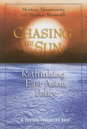 Chasing the Sun: Rethinking East Asian Policy