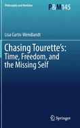 Chasing Tourette's: Time, Freedom, and the Missing Self