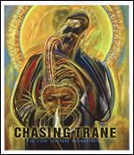 Chasing Trane: The John Coltrane Documentary - John Scheinfeld