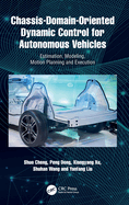 Chassis-Domain-Oriented Dynamic Control for Autonomous Vehicles: Estimation, Modeling, Motion Planning and Execution