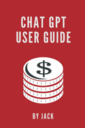 Chat GPT User Guide