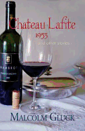 Chateau Lafite 1953: and Other Stories