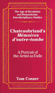 Chateaubriand's Mmoires d'Outre-Tombe: A Portrait of the Artist as Exile - May, Gita (Editor), and Conner, Tom
