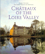 Chateaux of the Loire - Perouse De Montclos, Jean-Marie, and Polidori, Robert (Photographer)