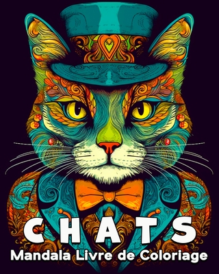 Chats Mandala Livre de Coloriage: 60 Belles Images  Colorier, Superbe Livre de Coloriage de Chats - Schning, Lea