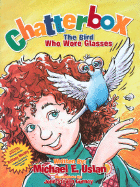 Chatterbox: The Bird Who Wore Glasses